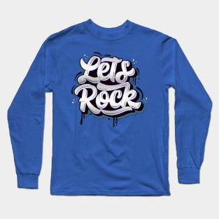 Let's rock Long Sleeve T-Shirt